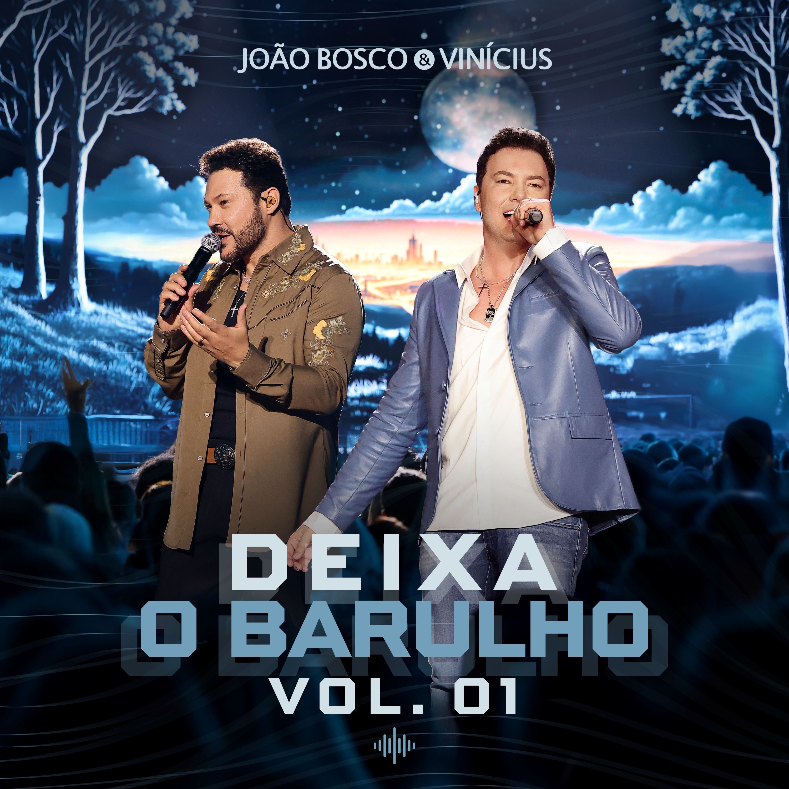 João Bosco & Vinicius - Deixa o Barulho, Vol. 1 (Ao Vivo)
