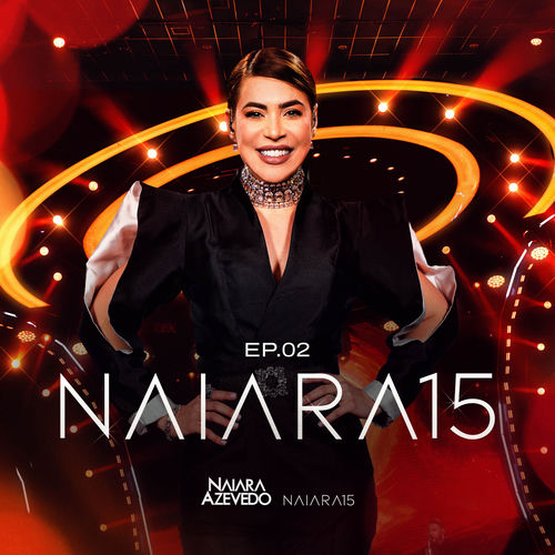 Naiara 15 | EP 02 (Ao Vivo em São Paulo) - EP