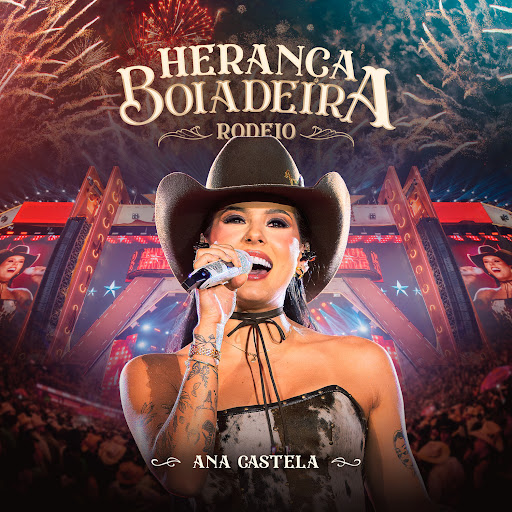Ana Castela - DVD Herança Boiadeira - Rodeio