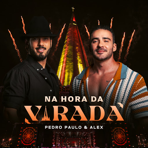 Pedro Paulo e Alex - Álbum Na Hora da Virada