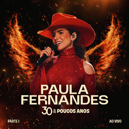 Paula Fernandes 30 & Poucos Anos - Ao Vivo (Parte 1)