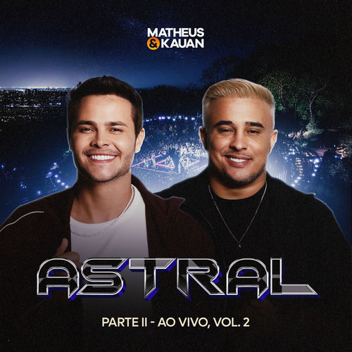 Matheus e Kauan - Ep Astral Parte II Vol.2